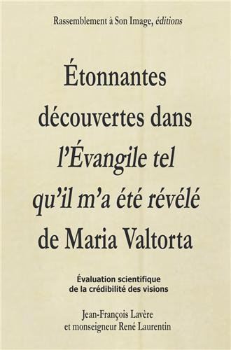 Etonnantes découvertes dans L'Evangile tel qu'il m'a été révélé, de Maria Valtorta : un entretien av