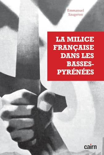 La milice française dans les Basses-Pyrénées