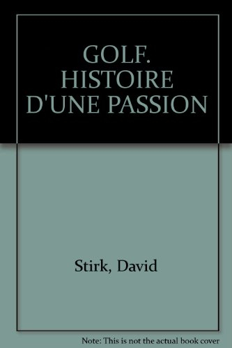 Golf : histoire d'une passion