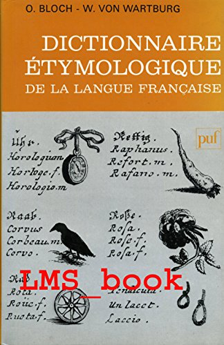 Dictionnaire étymologique de la langue française - Oscar Bloch, Walther von Wartburg