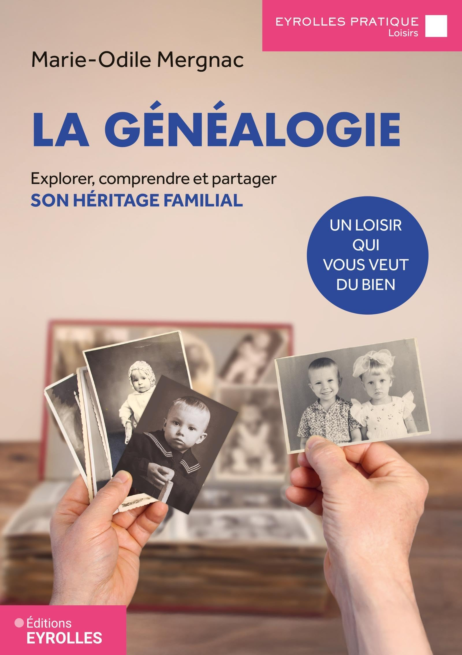 La généalogie : explorer, comprendre et partager son héritage familial : un loisir qui vous veut du 