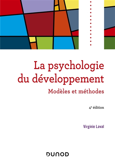 La psychologie du développement : modèles et méthodes