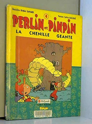 Perlin et Pinpin. Vol. 4. La Chenille géante