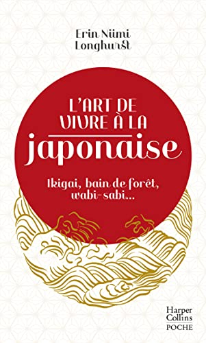 L'art de vivre à la japonaise : ikigai, bain de forêt, wabi-sabi...