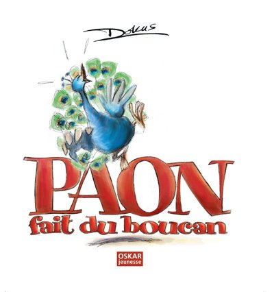 Paon fait du boucan