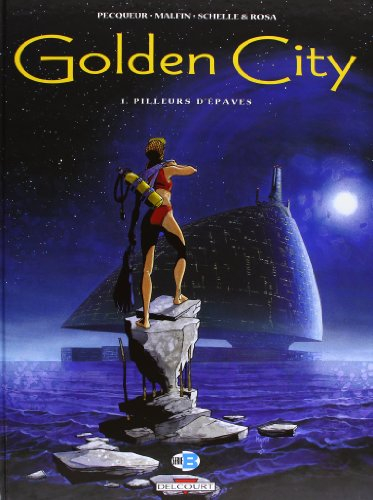 Golden city. Vol. 1. Pilleurs d'épaves