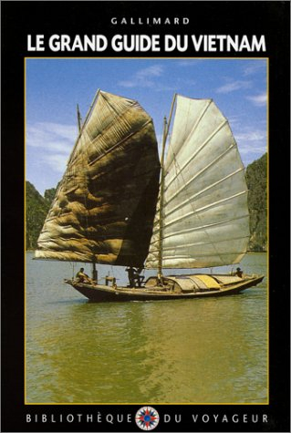 Le Grand guide du Vietnam