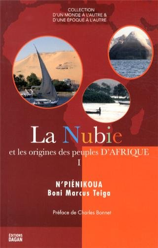 La Nubie et les peuples d'Afrique. Vol. 1