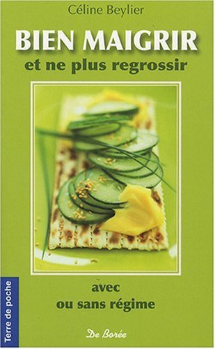 Bien maigrir et ne plus regrossir : avec ou sans régime