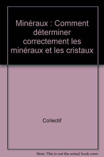 Minéraux : comment déterminer correctement les minéraux et les cristaux