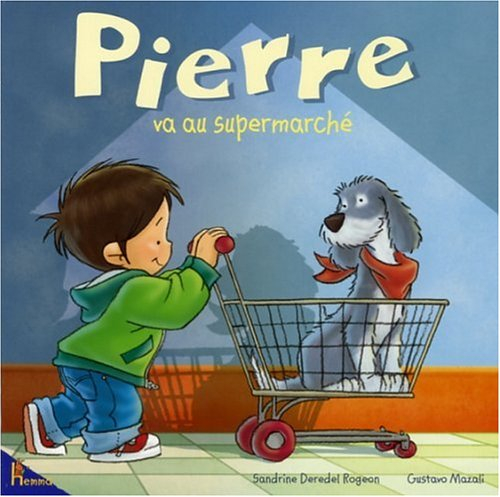 Pierre. Vol. 9. Pierre va au supermarché