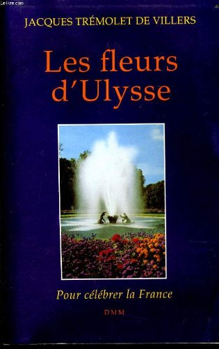 Les fleurs d'Ulysse : pour célébrer la France