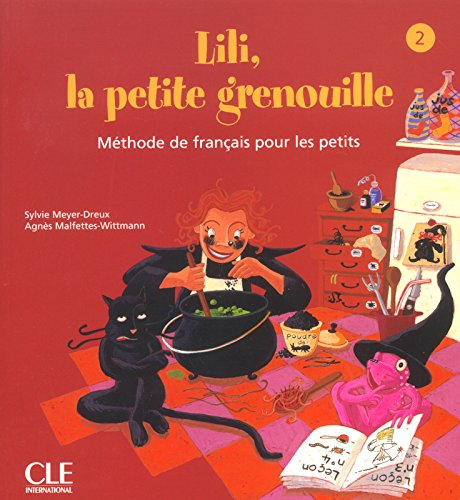 Lili, la petite grenouille, niveau 2, livre de l'élève : méthode de français pour les petits