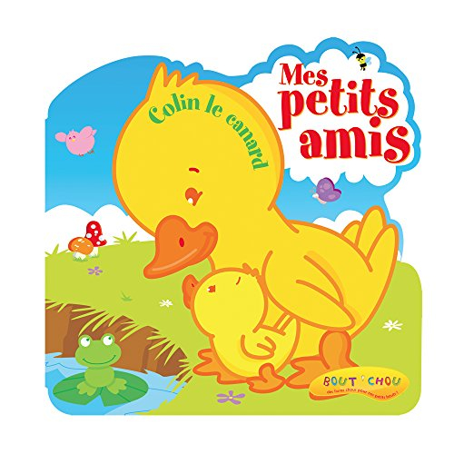 MES PETITS AMIS : COLIN LE CANARD