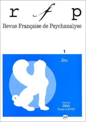 Revue française de psychanalyse, n° 1 (2004). Jeu