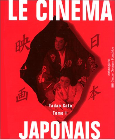 Le cinéma japonais. Vol. 1