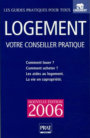 Logement, votre conseiller pratique, 2006