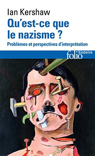 Qu'est-ce que le nazisme ? : problèmes et perspectives d'interprétation