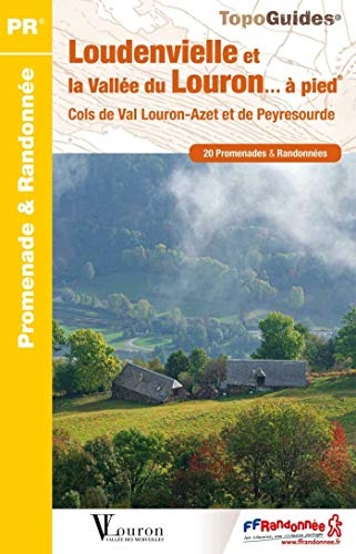 Loudenvielle et la vallée du Louron... à pied : cols de val Louron-Azet et de Peyresourde : 20 prome
