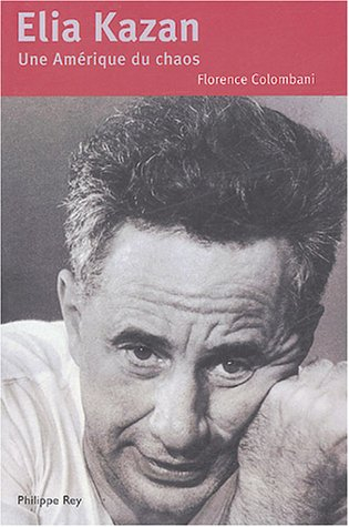 Elia Kazan : une Amérique du chaos