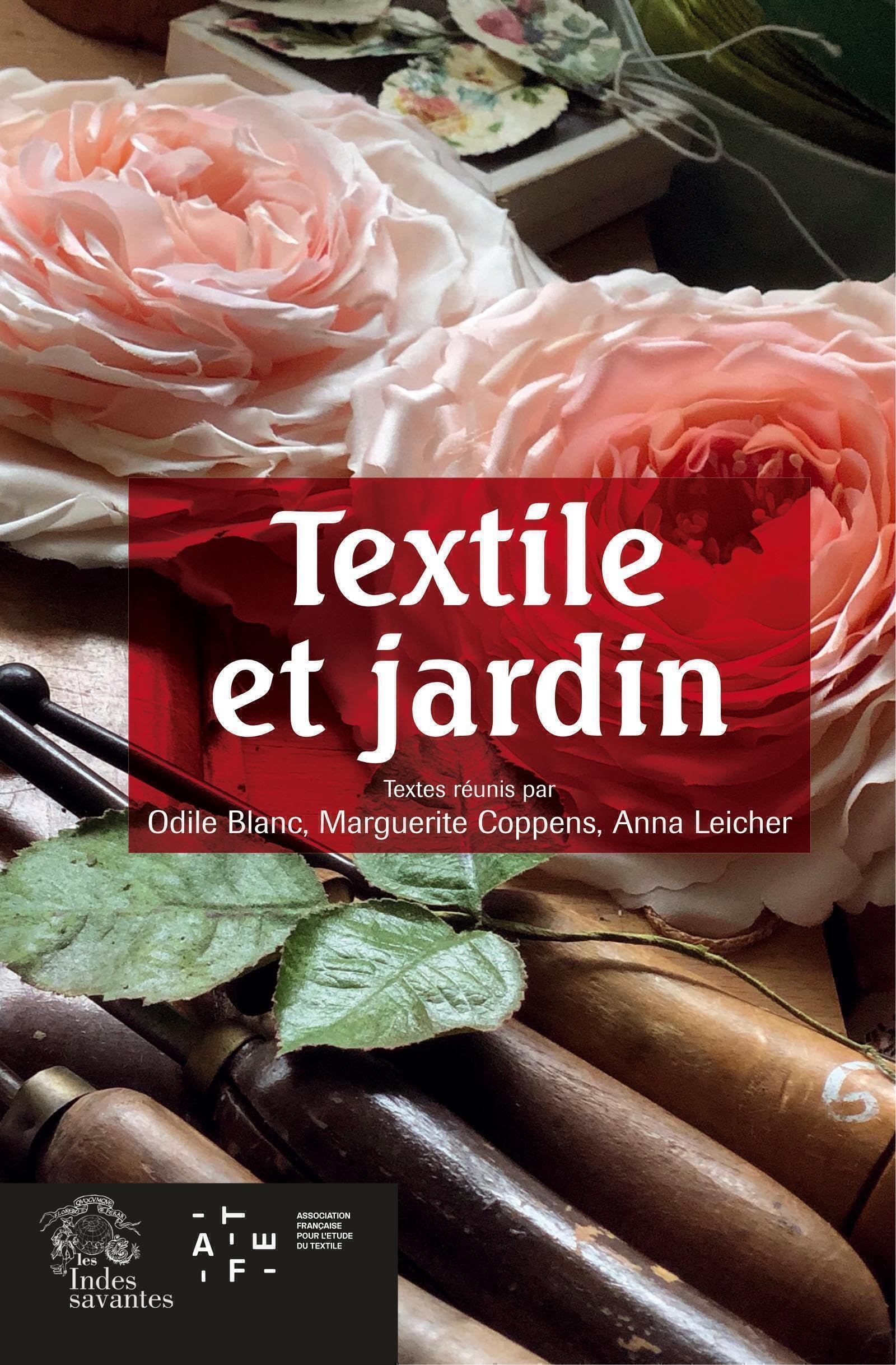 Textile et jardin : acte des journées d'étude, Musée des beaux-arts, Angers, les 22 et 23 novembre 2