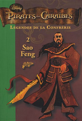 Pirates des Caraïbes : légendes de la confrérie. Vol. 2. Sao Feng