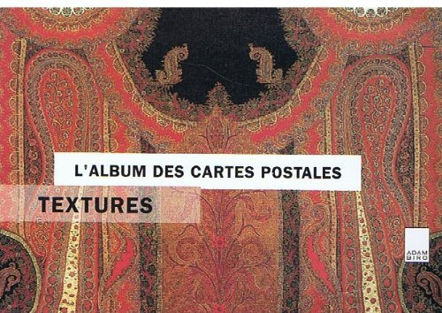 l'album des cartes postales : textures (une sélection des plus beaux cachemires, costumes et papiers