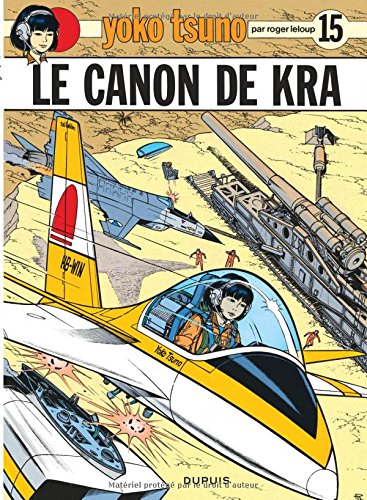 Yoko Tsuno. Vol. 15. Le canon de Kra
