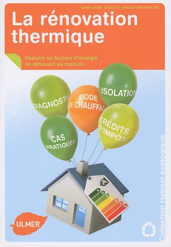 La rénovation thermique : réduire sa facture d'énergie en rénovant sa maison