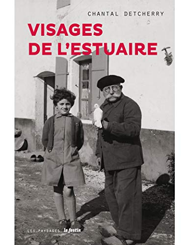 Visages de l'estuaire : dans l'objectif de Jean Bernaleau