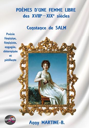 POÈMES D’UNE FEMME LIBRE des XVIIIe–XIXe siècles, Constance de SALM: Poésie féminine, féministe, eng