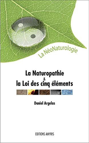 La néonaturologie : la naturopathie et la loi des 5 éléments