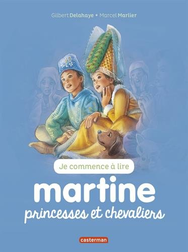 Je commence à lire avec Martine. Vol. 24. Princesses et chevaliers