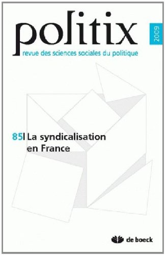 Politix, n° 85. La syndicalisation en France