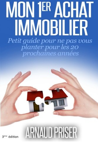 mon 1er achat immobilier: petit guide pour ne pas vous planter pour les 20 prochaines années