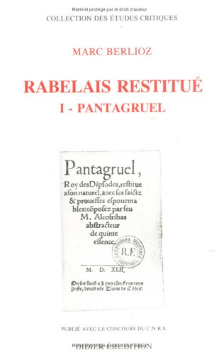 Rabelais restitué. Vol. 1. Pantagruel