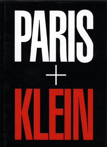 Paris + Klein : exposition, Paris, Maison européenne de la photographie, 17 avr.-1er sept. 2002
