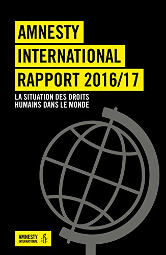 rapport 2016-2017 : la situation des droits humains dans le monde