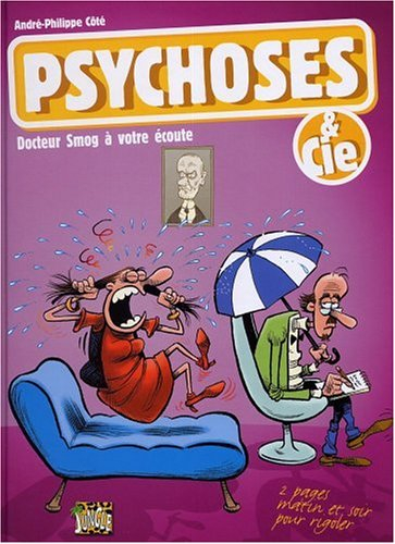 Psychoses & Cie. Vol. 2005. Dr Smog à votre écoute