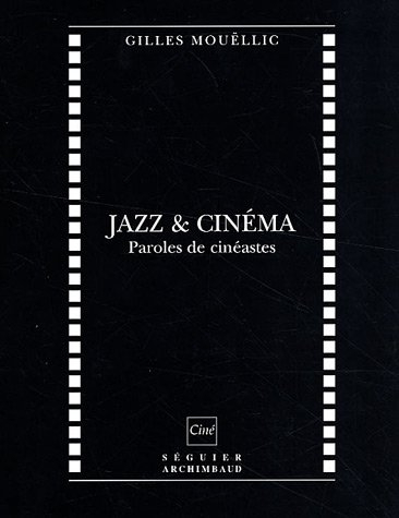 Jazz & cinéma : paroles de cinéastes