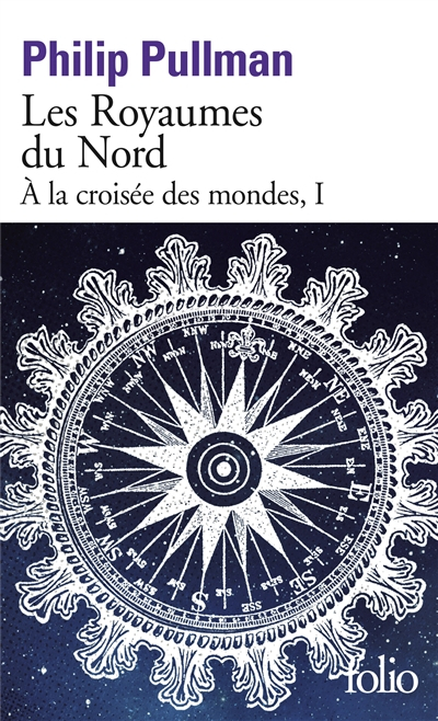 A la croisée des mondes. Vol. 1. Les royaumes du Nord
