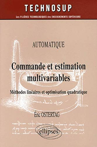 Commande et estimation multivariables : méthodes linéaires et optimisation quadratique