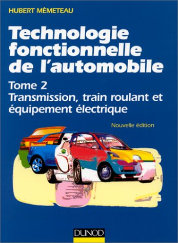 Technologie professionnelle de l'automobile. Vol. 2. Transmission, train roulant et équipement élect