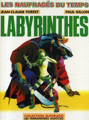 Les naufragés du temps. Vol. 3. Labyrinthes