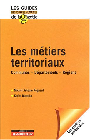 Les métiers territoriaux : communes, départements, régions