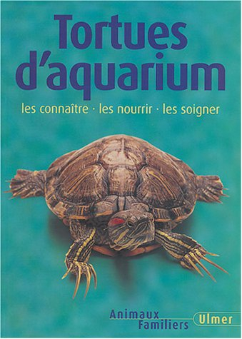 tortues d'aquarium : les connaître - les nourrir - les soigner