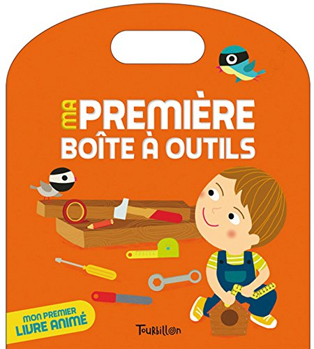 Ma première boîte à outils : mon premier livre animé