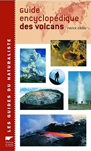 Guide encyclopédique des volcans