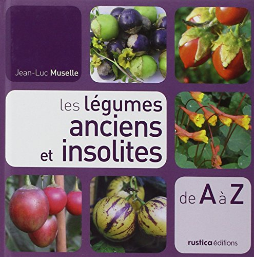 Les légumes anciens et insolites : de A à Z