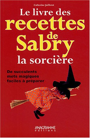 Le livre des recettes de Sabry la sorcière